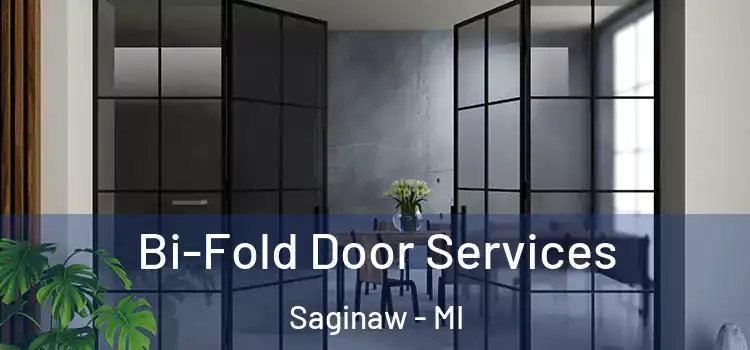 Bi-Fold Door Services Saginaw - MI