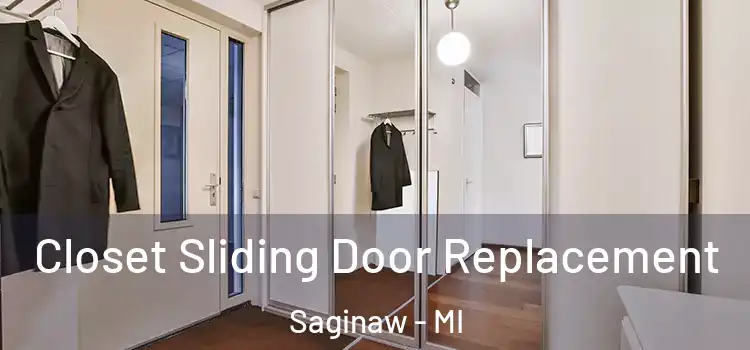 Closet Sliding Door Replacement Saginaw - MI