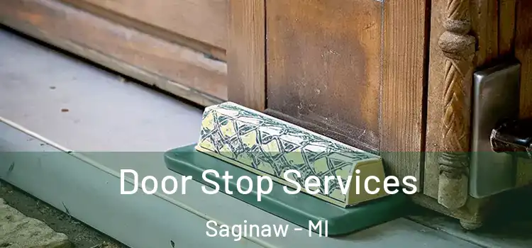  Door Stop Services Saginaw - MI