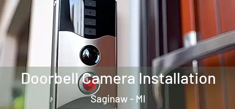  Doorbell Camera Installation Saginaw - MI