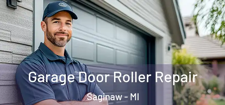  Garage Door Roller Repair Saginaw - MI