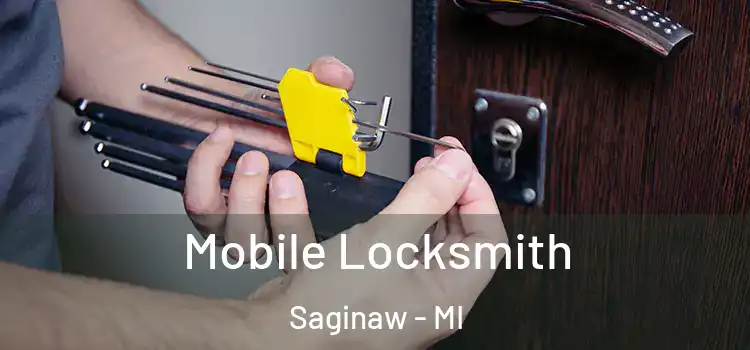 Mobile Locksmith Saginaw - MI