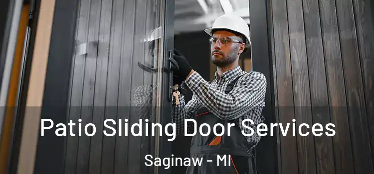 Patio Sliding Door Services Saginaw - MI