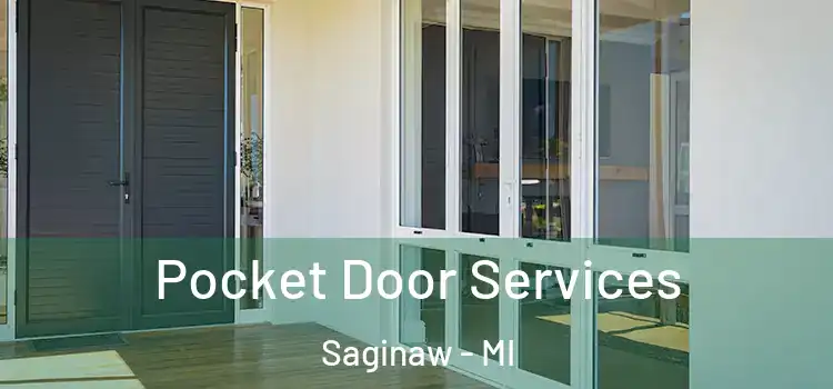 Pocket Door Services Saginaw - MI