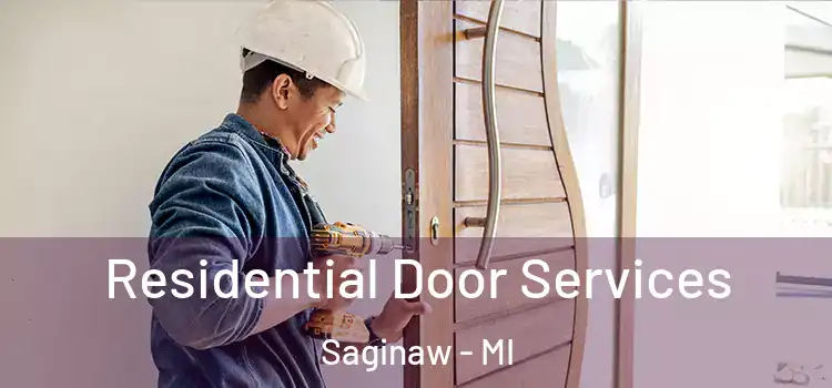 Residential Door Services Saginaw - MI