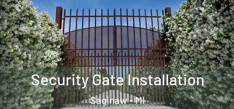 Security Gate Installation Saginaw - MI