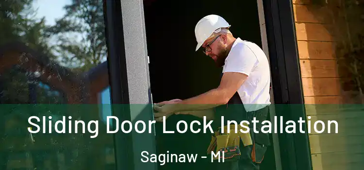 Sliding Door Lock Installation Saginaw - MI