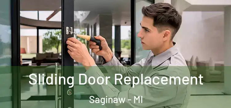 Sliding Door Replacement Saginaw - MI